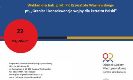 zapraszamy NA wykład „Granice i konsekwencje wojny dla kształtu Polski”