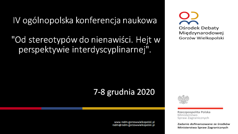 IV ogólnopolska konferencja naukowa „Od stereotypów do nienawiści. Hejt w perspektywie interdyscyplinarnej”.