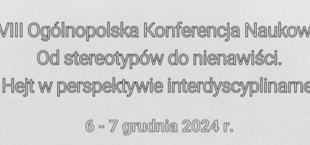 KONFERENCJa Od stereotypów do nienawiści. Hejt w perspektywie interdyscyplinarnej.